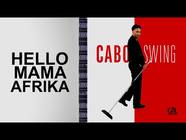 Gil Semedo - Hello Mama Afrika (Playlist Lyric Video)