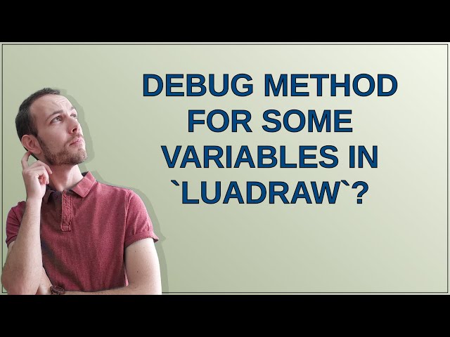Tex: Debug method for some variables in luadraw?