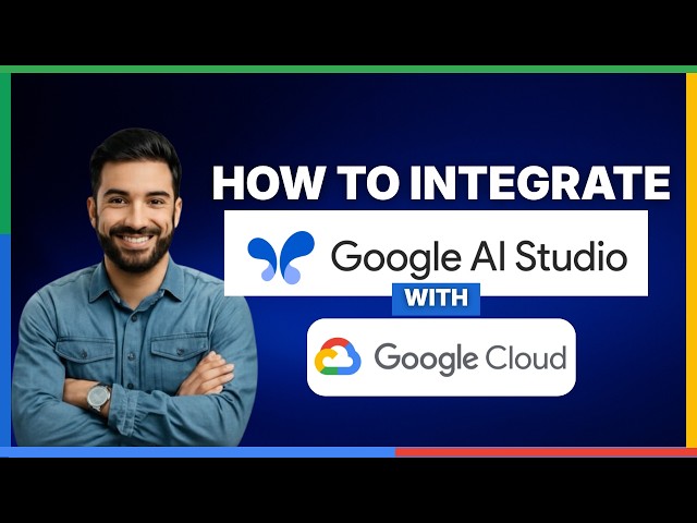 how to integrate google ai studio with google cloud[2026 Full Guide]