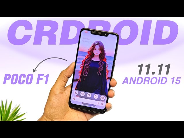 POCO F1 - CrDroid 11.11 Update 😍 Android 15 - New Features And Security Update