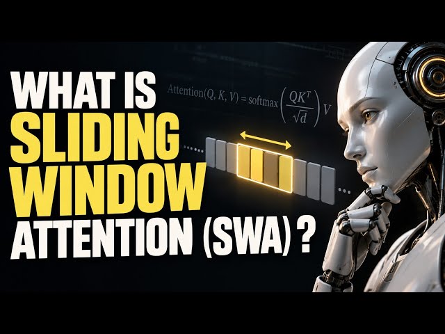 What is Sliding Window Attention SWA?