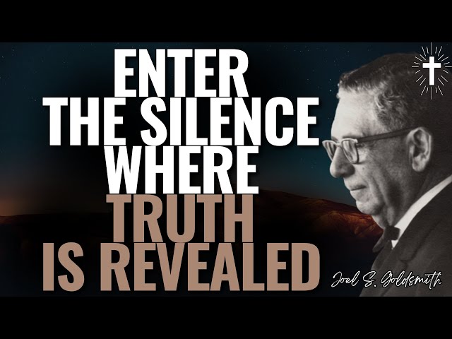 STOP TRYING TO HEAL — ENTER THE SILENCE WHERE TRUTH IS REVEALED | JOEL S. GOLDSMITH