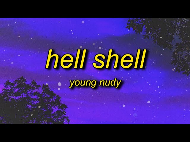 Young Nudy - Hell Shell (TikTok Version) Lyrics | whole lotta shells exactly tiktok song