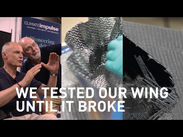 We Tested Our Wing Until It Broke | Climate Impulse