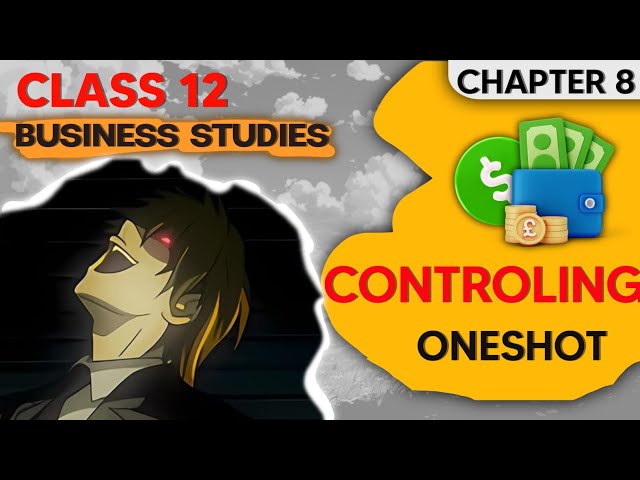 Class 12 Business Studies | Chapter 8 | Controlling | Animated Oneshot 