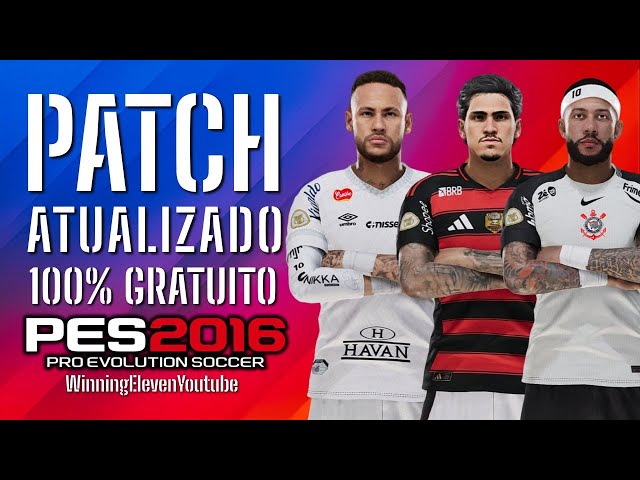 PATCH PES 2016 ATUALIZADO TEMPORADA 26 COM FACES E UNIFORMES E TRANSFERÊNCIAS | PES 2016 PC FRACO