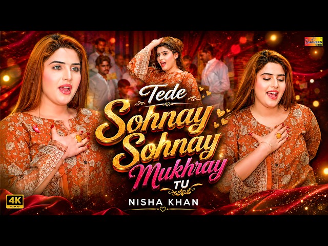 Tede Sohnay Sohnay Mukhray Tu | Nisha Khan | Dance Performance 2026