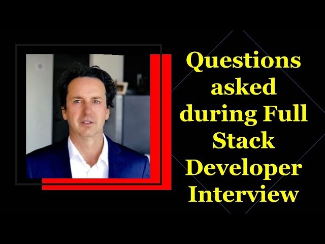 What Are The Common Full Stack Developer Interview Questions?