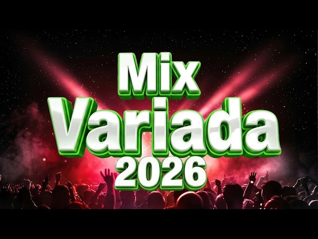 Mix Variado De Todo Un Poco 2026 🔅 Canciones Variadas Del Verano 2026 🔅 Mix Musica Variada 2026