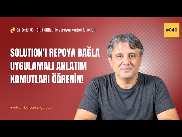 C# Solution'ı Git Reposuna Bağlamak | .gitignore, status, add ve Commit | Git & GitHub Temelleri #2