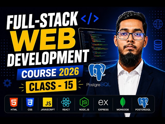 Complete MERN Stack Web Development Course 2026 (Bangla) | Class  15 | Full-Stack Development