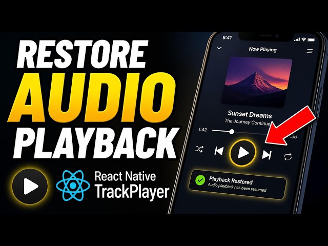 How to restore audio playback with React Native TrackPlayer - Step By Step
