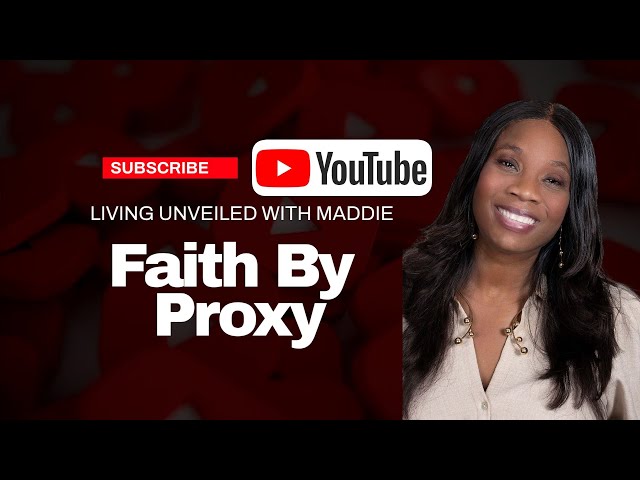 Episode 10: Faith by Proxy Exposed | Personal Faith and Discernment.