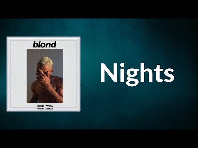 Frank Ocean - Nights  (Lyrics)