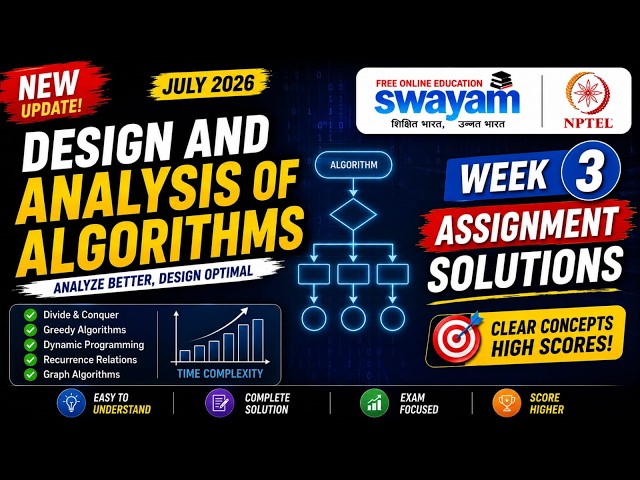 Design and Analysis of Algorithms Week 3 Assignment Answers 2026 | NPTEL July 2026 | 100% Correct2