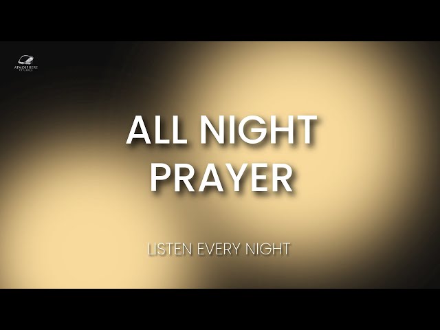 Midnight Prayers That Break Chains and Open Doors
