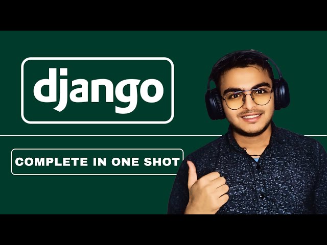Django Tutorial | Complete Django in One Shot with Deployment 🔥 (Beginner to Advanced)