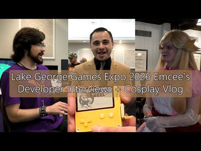 Developer Interviews + Cosplay Vlog - Lake George Games Expo 2026