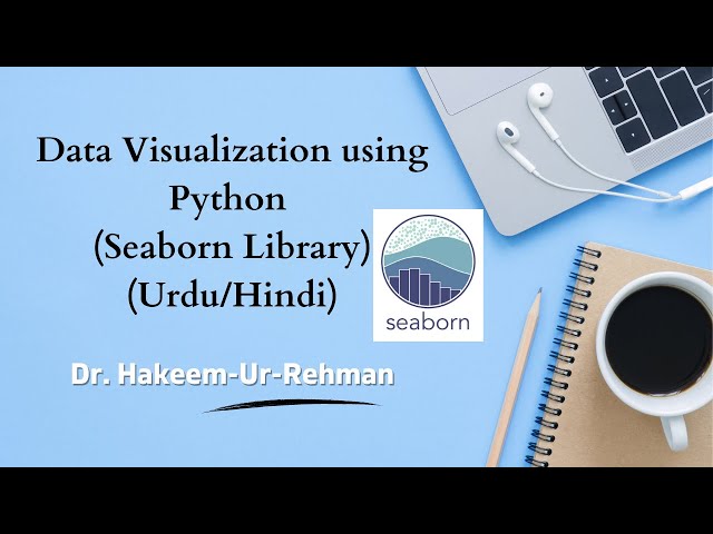 Seaborn Data Visualization with Python in Urdu/Hindi | Complete Pandas & Seaborn Tutorial