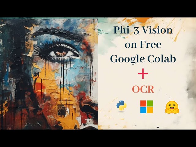 OCR Using Microsoft's Phi-3 Vision Model on Free Google Colab
