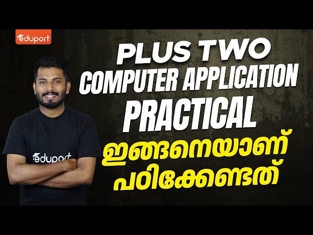 Plus Two Computer Application | Practical | Overview | Eduport Commerce