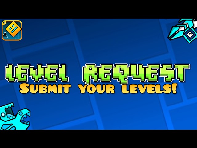 🔴 LIVE 🔴 GEOMETRY DASH - LEVEL REQUEST