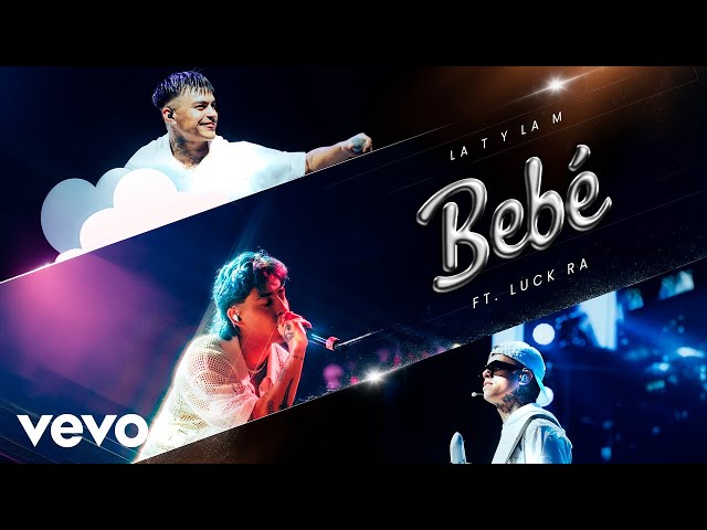 La T y La M, Luck Ra - Bebé (Official Video)