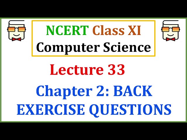 Back Exercise Questions - Chapter 2: Number Systems and Encoding Schemes - Class XI Computer Science