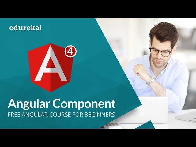 Angular 4 Components | Angular 4 Tutorial For Beginners | Learn Angular 4 | Edureka