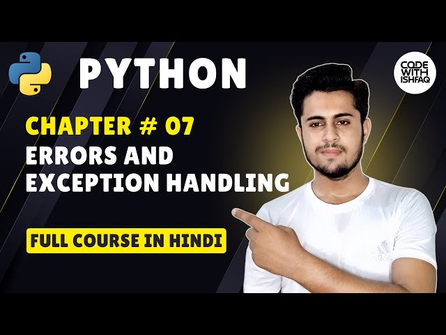 Python Error and Exception Handling: try-except, finally & else block, raise errors | Chapter # 07