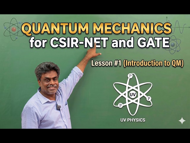1. Introduction to Quantum Mechanics | CSIR-NET, GATE & JEST Physics