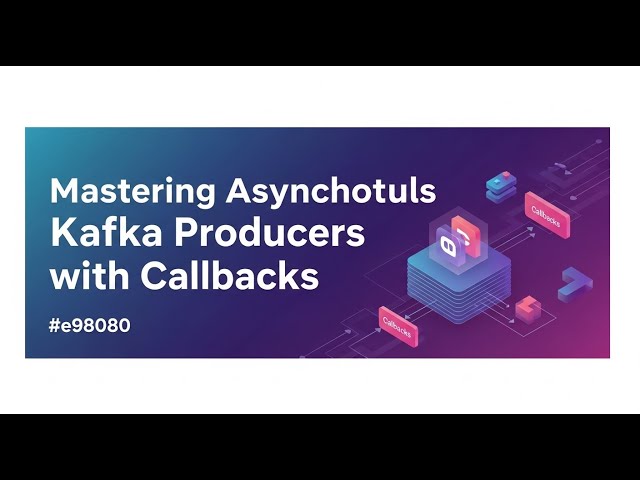 Asynchronous Operations & Callbacks Explained | Master Async Programming Fast | Kafka #kafka
