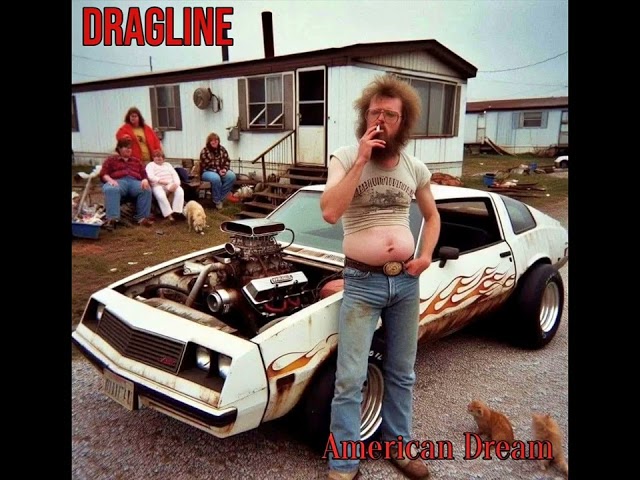 Dragline - American Dream (Full Album)