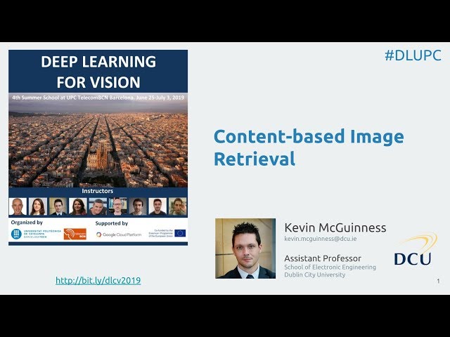 Content-based Image Retrieval with Deep Learning - Kevin McGuinness - UPC TelecomBCN Barcelona 2019