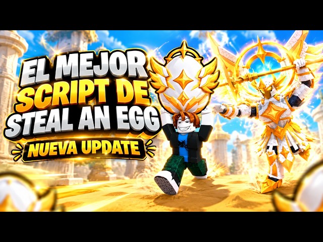 🥚EL MEJOR SCRIPT DE STEAL AN EGG🔥| NUEVA UPDATE | 🪽ANGELES VS DEMONIOS 👺