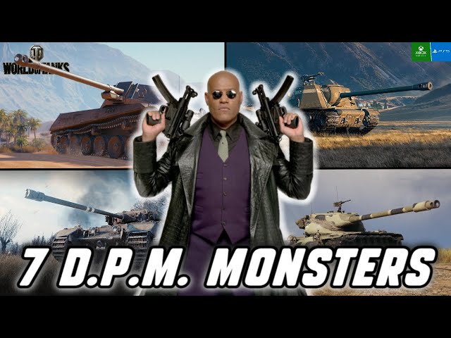 7 Monster DPM Tanks in World of Tanks
