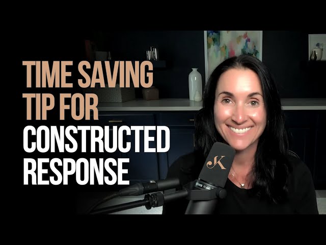 Time Saving Tips for Constructed Response | Kathleen Jasper
