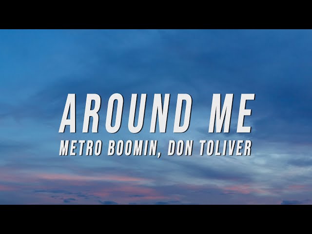 Metro Boomin, Don Toliver - Around Me (Sincerely Lue Remix) [Lyrics]