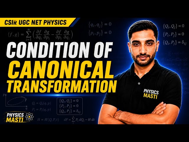 Condition of Canonical Transformation Explained | CSIR UGC NET Physics #PhysicsMasti