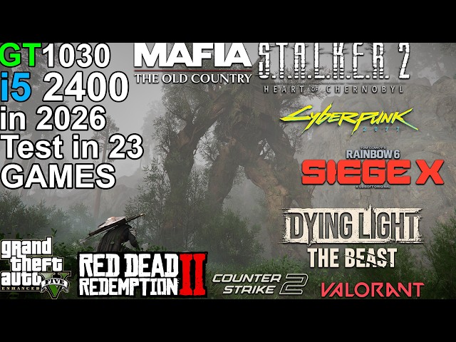 GT 1030 + i5 2400 in 2026 - Test 23 Games