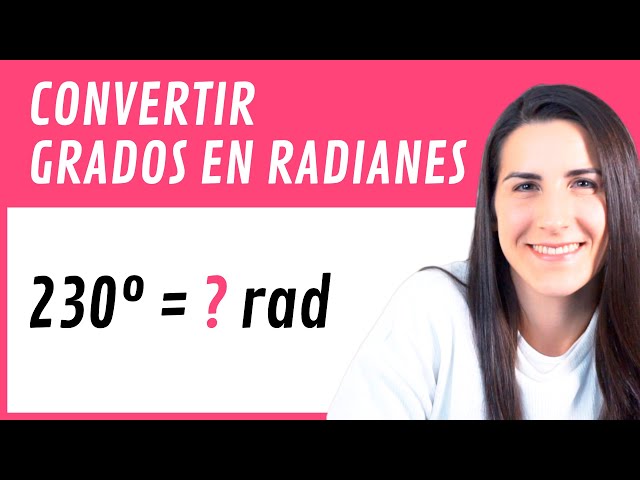 Convertir GRADOS en RADIANES 🌝