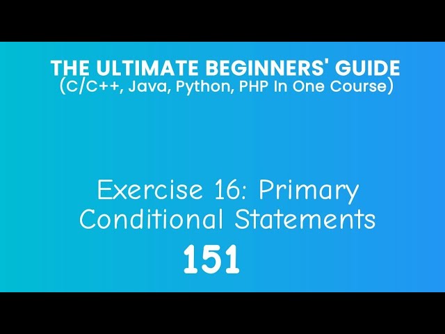 151. Exercise 16: Primary Control Flow Statements (C/C++, Java, Python & PHP)