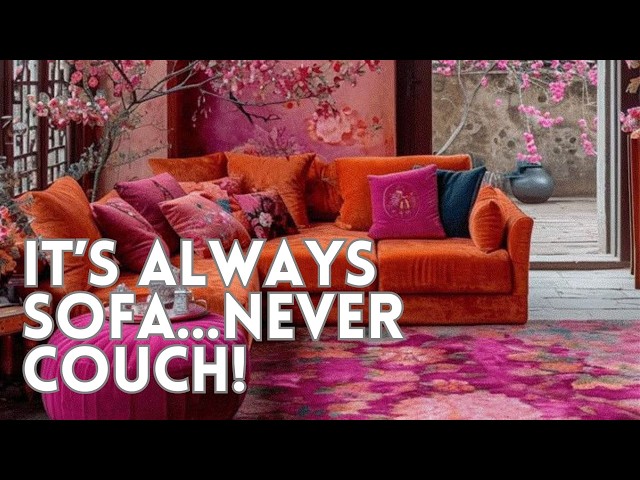 Is it Couch? Or is it Sofa?