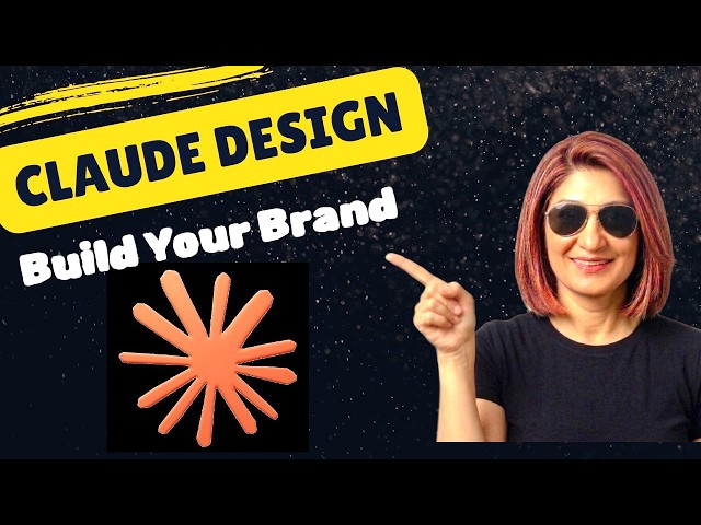 Claude Design: How To Build Your Brand from Scratch
