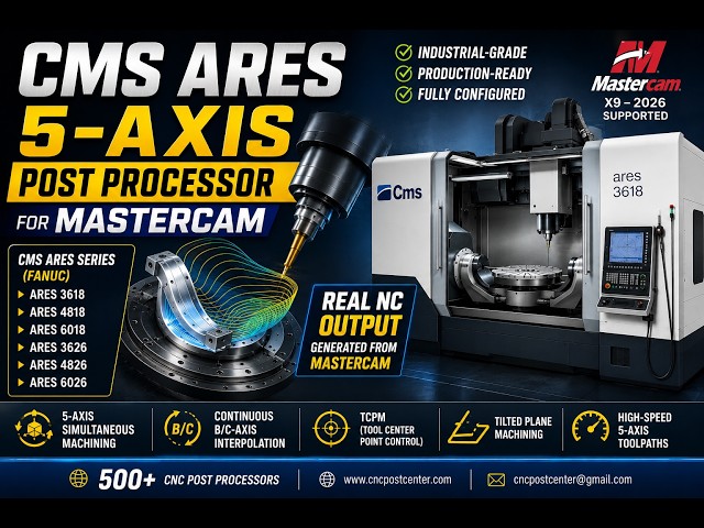 CMS ARES | Mastercam Industrial-Grade 5-Axis Post Processor for | Fanuc | Production-Ready NC Output
