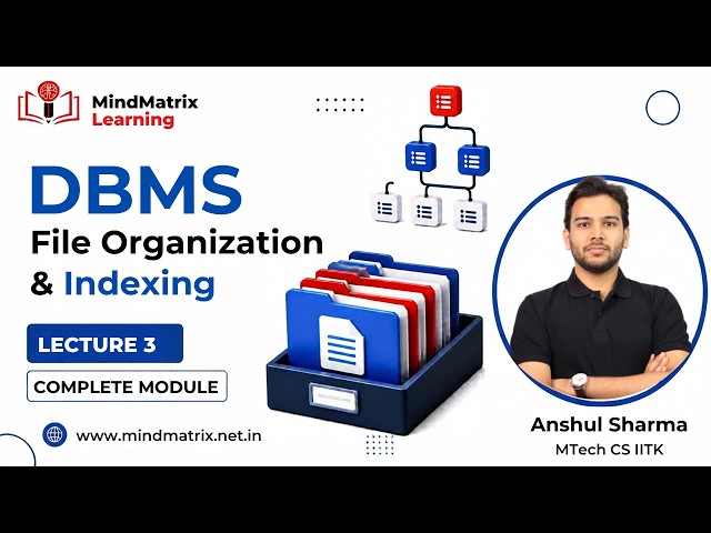 Clustering & Secondary Indexing | Lecture-3 | DBMS | GATE CS & DA | Anshul Sharma | MindMatrix