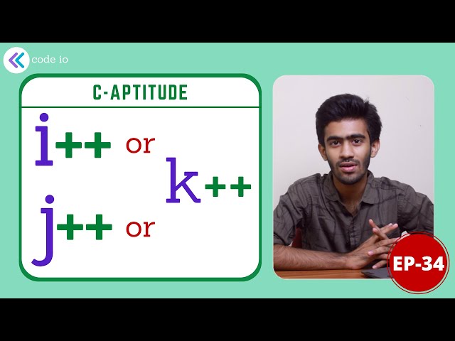 i++ || j++ || k++ | C-Aptitude | Ep - 34 | Interview Preparation | Tamil | code io