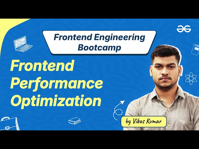 Performance Optimization | Frontend Engineering Bootcamp