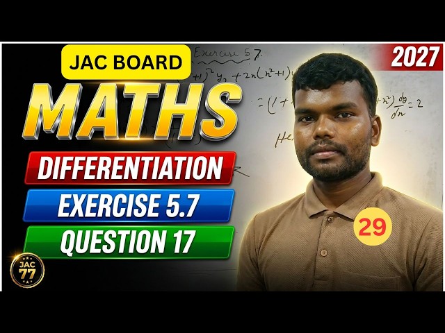 EXERCISE 5.7 Question 17 | Class 12 Maths Differentiation Exercise 5.7 Solution for JAC Board 2027 |