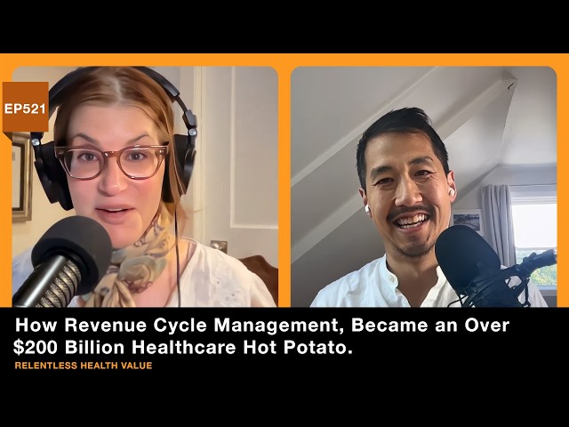 RCM: Why Revenue Cycle Management Is Healthcare's $200B Hot Potato, With Andrew Tsang (EP521)